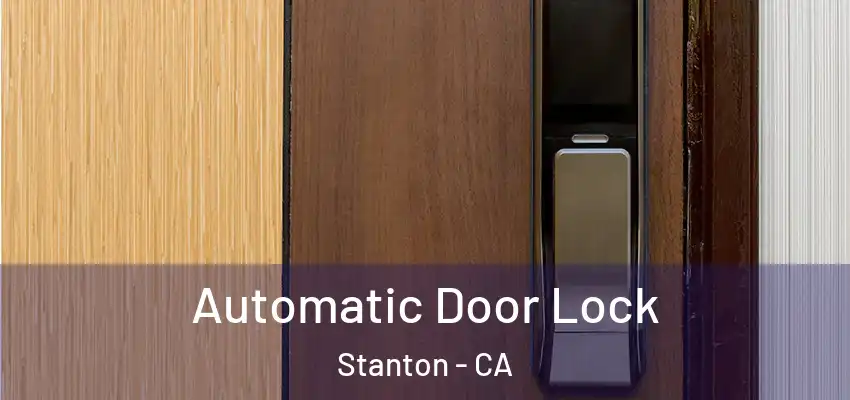  Automatic Door Lock Stanton - CA