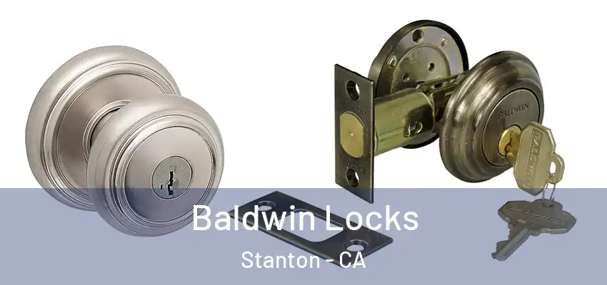  Baldwin Locks Stanton - CA