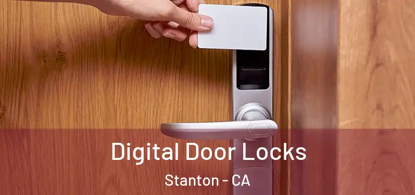 Digital Door Locks Stanton - CA