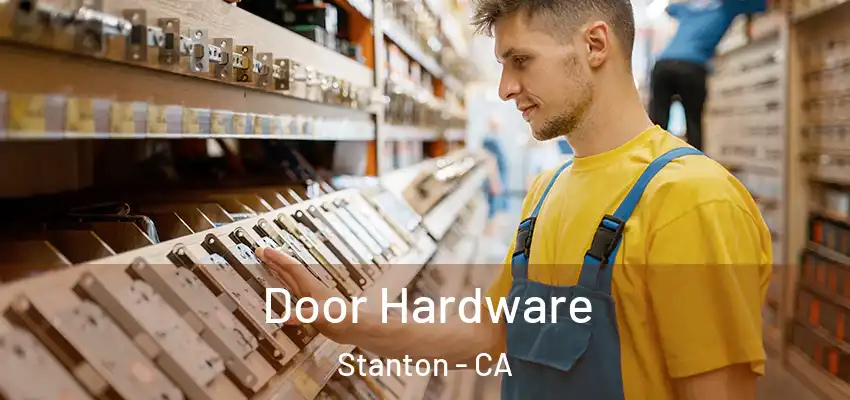 Door Hardware Stanton - CA