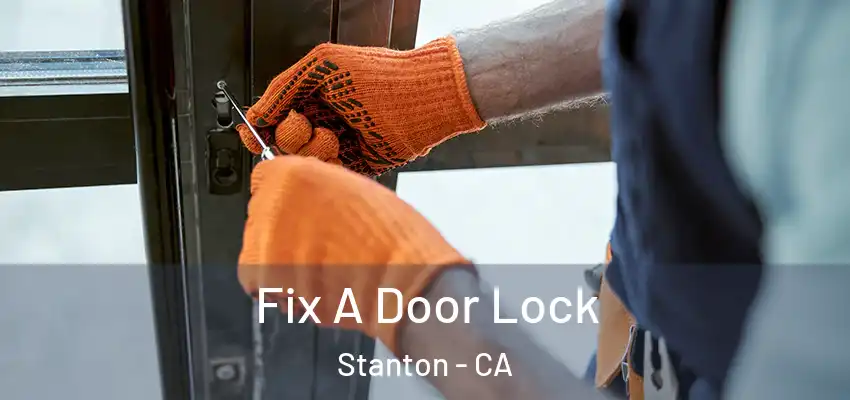  Fix A Door Lock Stanton - CA