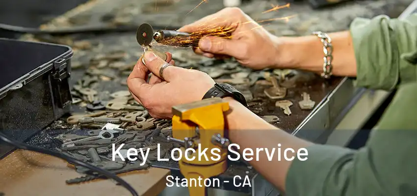  Key Locks Service Stanton - CA