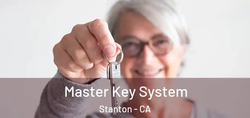  Master Key System Stanton - CA