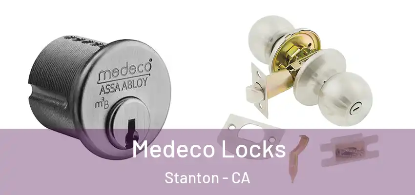  Medeco Locks Stanton - CA