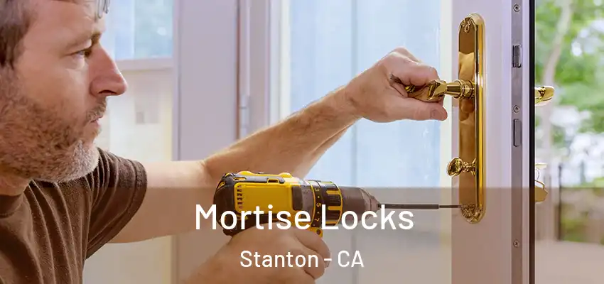  Mortise Locks Stanton - CA