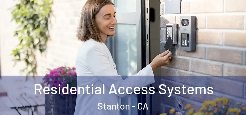  Residential Access Systems Stanton - CA