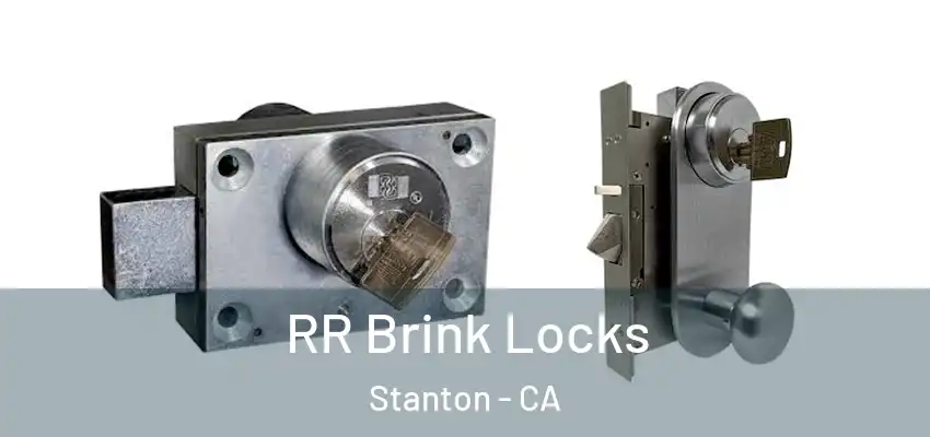  RR Brink Locks Stanton - CA