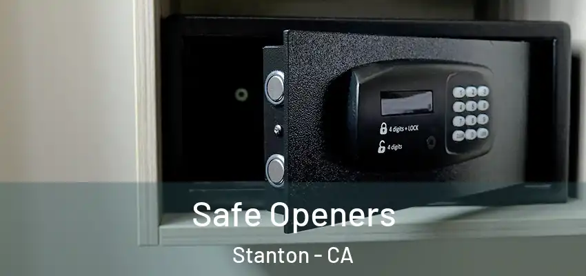  Safe Openers Stanton - CA